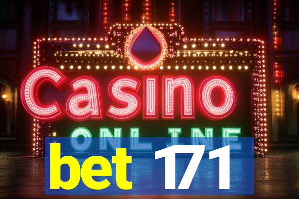 bet 171